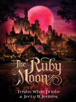 The Ruby Moon - Book #2 of the Thirteen