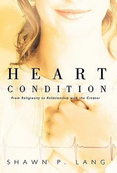 Paperback Heart Condition: From Religiosity to Relationship with the Creator Book
