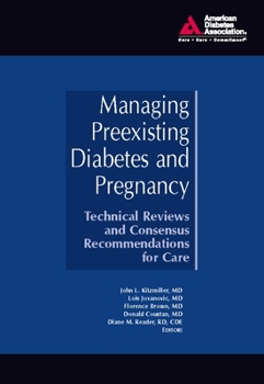 Hardcover Managing Preexisting Diabetes and Pregnancy: Technical Reviews and Consensus Recommendations for Care Book