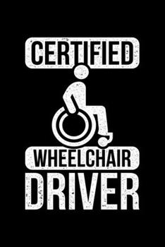 Paperback Certified Wheelchair Driver: Lined A5 Notebook for Wheelchair User Book
