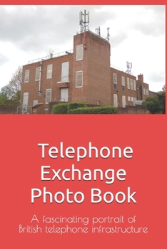 Paperback Telephone Exchange Photo Book: A fascinating portrait of British telephone infrastructure Book
