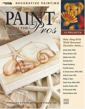 Paperback Paint with the Pros (Leisure Arts #22540) Book