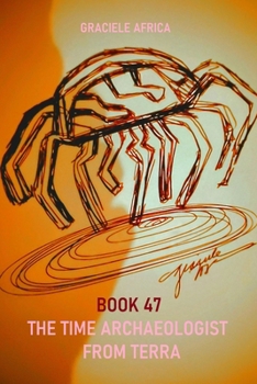 Paperback The Time Archaeologist From Terra Book 47 Book