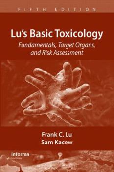Paperback Lu's Basic Toxicology: Fundamentals, Target Organs, and Risk Assessment Book
