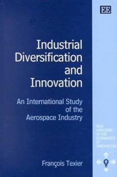Industrial Diversification and Innovation: An International Study of the Aerospace Industry