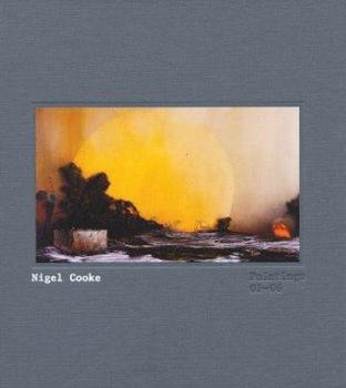 Hardcover Nigel Cooke: Paintings 01-06 Book