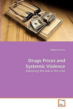 Paperback Drugs Prices and Systemic Violence Book