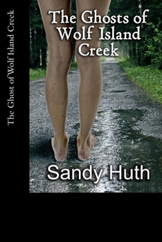 Paperback The Ghosts of Wolf Island Creek Book