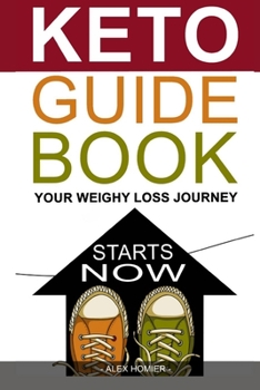 Keto Guide Book: Your Weight Loss Journey Starts Now