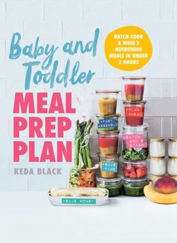 Paperback Baby and Toddler Meal Prep Plan: Batch Cook a Week's Nutritious Meals in Under 2 Hours Book