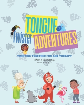 Paperback Tongue Twister Adventures: Twisting Together Fun and Therapy Book