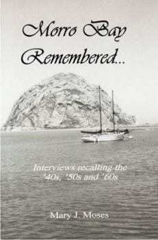 Paperback Morro Bay Remembered:interviews Recallin Book