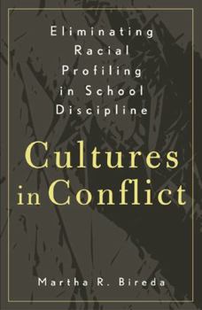 Paperback Eliminating Racial Profiling in School Discipline: Cultures in Conflict Book