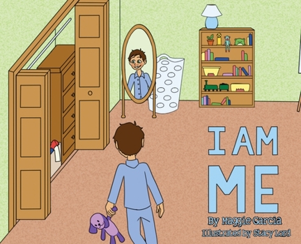 Hardcover I Am Me: "All the things that I can be, that I can do and the greatest of them all is being Me!" Book