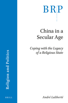 Paperback China in a Secular Age: Coping with the Legacy of a Religious State Book