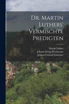 Paperback Dr. Martin Luthers' vermischte Predigten [German] Book