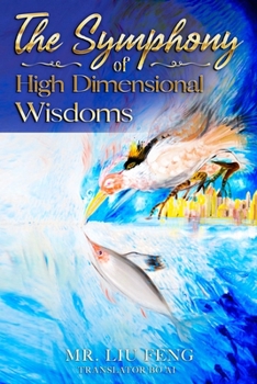 Paperback The Symphony of High Dimensional Wisdoms Book