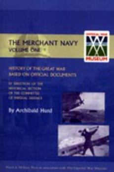 Hardcover History of the Great War. the Merchant Navy Volume I Book