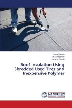 Paperback Roof Insulation Using Shredded Used Tires and Inexpensive Polymer Book