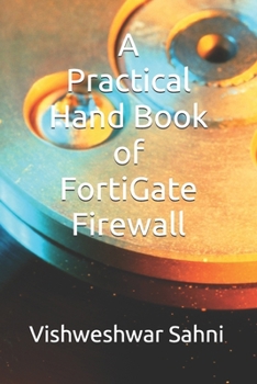 Paperback A Practical Hand Book of FortiGate Firewall Book