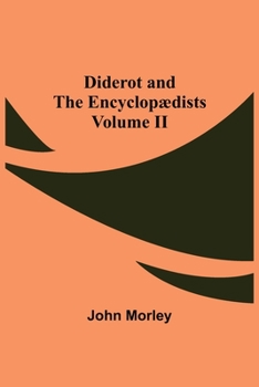 Paperback Diderot and the Encyclopædists Volume II Book