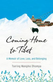 Paperback Coming Home to Tibet: A Memoir of Love, Loss, and Belonging Book