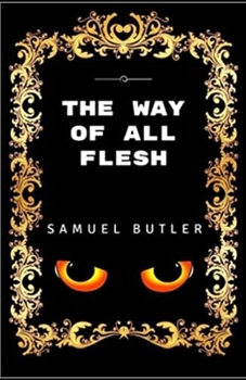 Paperback The Way of All Flesh Illustrated Book