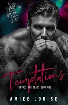 Temptations - Book #1 of the Tattoos & Tears