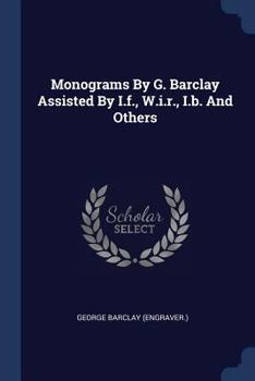 Paperback Monograms By G. Barclay Assisted By I.f., W.i.r., I.b. And Others Book