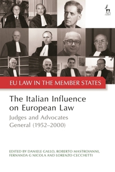 Hardcover The Italian Influence on European Law: Judges and Advocates General (1952-2000) Book