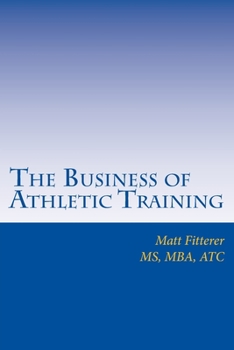 Paperback The Business of Athletic Training Book