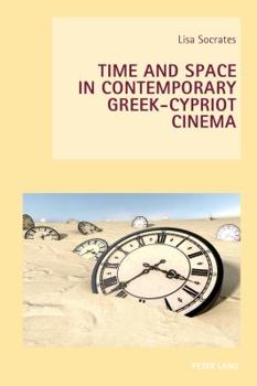 Paperback Time and Space in Contemporary Greek-Cypriot Cinema Book