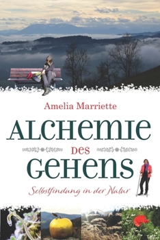 Paperback Alchemie Des Gehens: Selbstfindung in der Natur [German] Book