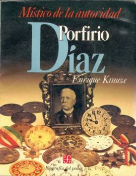 Paperback Porfirio Diaz: Mistico de La Autoridad Book