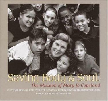 Hardcover Saving Body and Soul: The Mission of Mary Jo Copeland Book