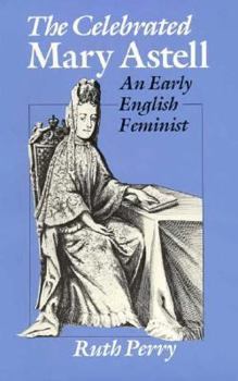 Paperback The Celebrated Mary Astell: An Early English Feminist Book