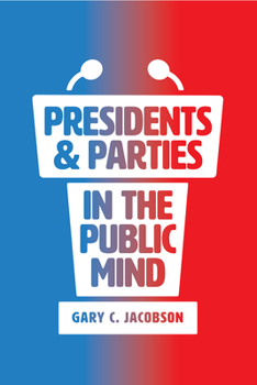 Paperback Presidents and Parties in the Public Mind Book