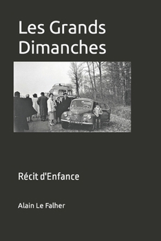 Paperback Les Grands Dimanches: Récit d'Enfance [French] Book