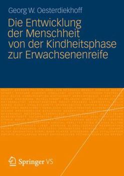 Die Entwicklung Der Menschheit Von Der Kindheitsphase Zur Erwachsenenreife