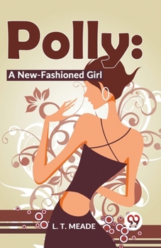 Paperback Polly: A New-Fashioned Girl Book