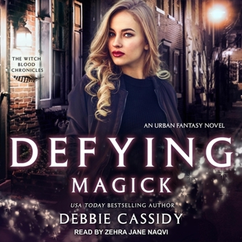 Defying Magick - Book #2 of the Witch Blood Chronicles
