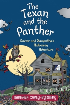 Paperback The Texan and the Panther: Dexter and Samantha's Halloween Adventure Book