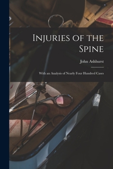 Paperback Injuries of the Spine: With an Analysis of Nearly Four Hundred Cases Book