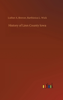 Hardcover History of Linn County Iowa Book