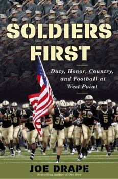 Hardcover Soldiers First: Duty, Honor, Country, and Football at West Point Book