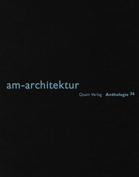 Am-Architektur: Anthology - Book #36 of the Anthology