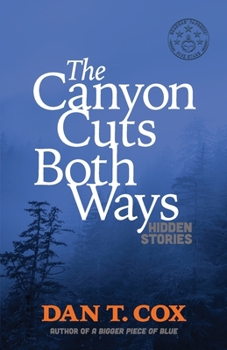 Paperback The Canyon Cuts Both Ways: hidden stories Book