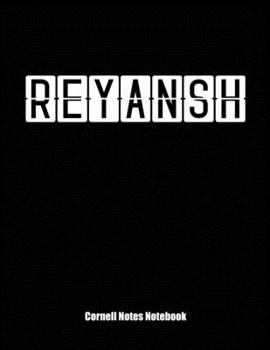 Cornell Notes Notebook : Cornell Note Paper Notebook. Blank Books for College Students. Large College Ruled Medium Lined Journal Note Taking System for School and University. Personalized Name: Reyans