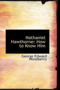 Paperback Nathaniel Hawthorne: How to Know Him Book
