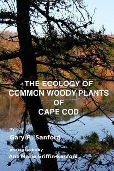 Paperback The Ecology of Common Woody Plants of Cape Cod Book